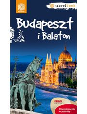 Budapeszt i Balaton. Travelbook. Wydanie 1