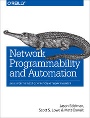 Network Programmability and Automation. Skills for the Next-Generation Network Engineer