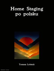 Home Staging po polsku, czyli wizaż nieruchomości