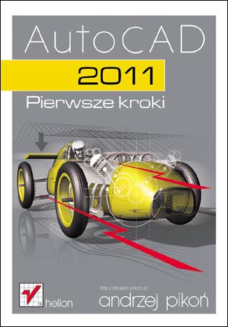 AutoCAD 2011. Pierwsze kroki