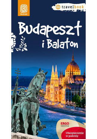 Budapeszt i Balaton.Travelbook. Wydanie 1