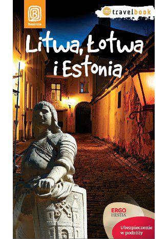 Litwa, Łotwa i Estonia. Travelbook. Wydanie 1