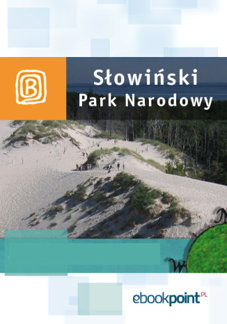 Słowiński Park Narodowy. Miniprzewodnik