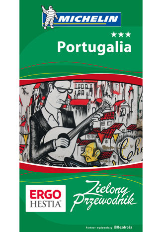 Portugalia. Zielony Przewodnik. Wydanie 3