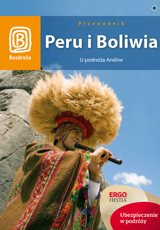 Peru i Boliwia. U podnóża Andów. Wydanie 1