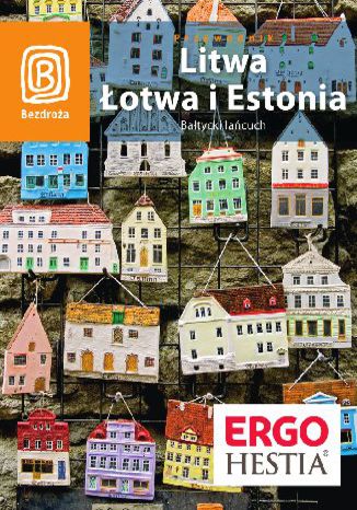 Litwa, Łotwa i Estonia. Bałtycki łańcuch. Wydanie 5