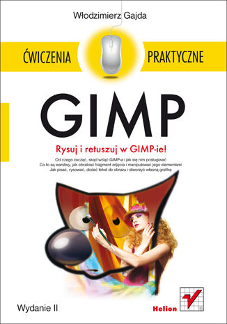 GIMP. Ćwiczenia praktyczne. Wydanie II