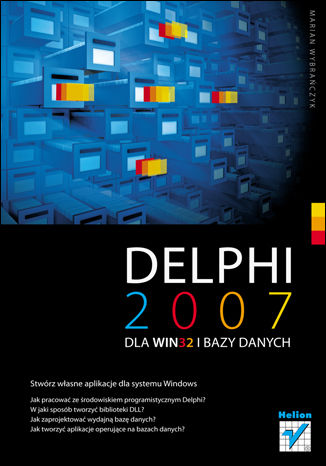 Delphi 2007 dla WIN32 i bazy danych