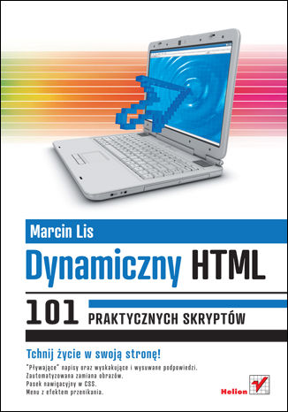 Dynamiczny HTML. 101 praktycznych skryptów