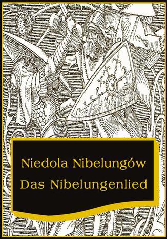 Niedola Nibelungów inaczej Pieśń o Nibelungach