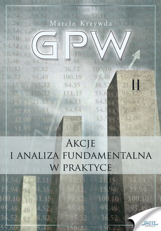 GPW II - Akcje i analiza fundamentalna w praktyce. Akcje i analiza fundamentalna w praktyce