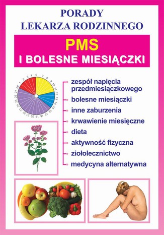PMS i bolesne miesiączki