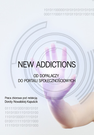 New Addictions - od dopalaczy do portali społecznościowych