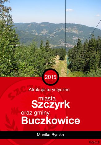 Atrakcje turystyczne miasta Szczyrk i gminy Buczkowice