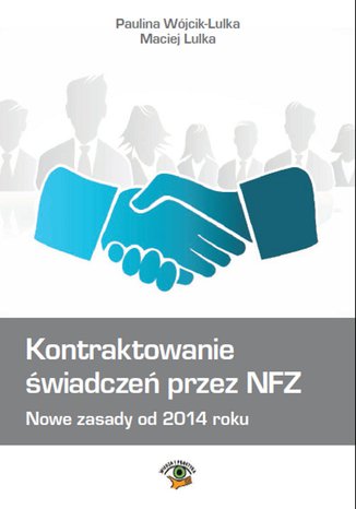 Kontraktowanie świadczeń przez NFZ. Nowe zasady od 2014 roku