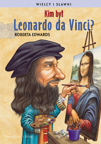 Kim był Leonardo da Vinci ?