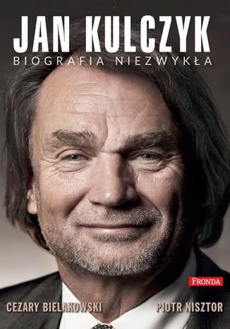 Jan Kulczyk Biografia niezwykła