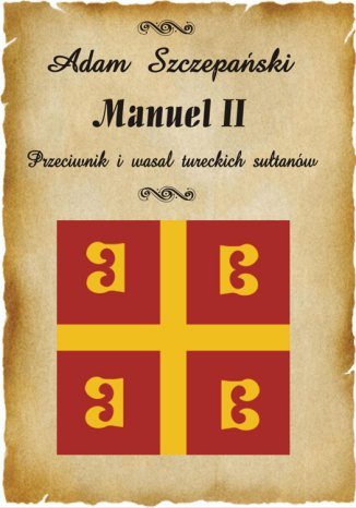 Manuel II. Przeciwnik i wasal tureckich sułtanów