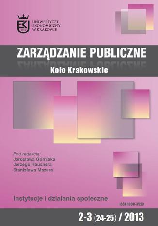 Zarządzanie Publiczne nr 2-3(24-25)/2013 - Andrzej Bukowski: Kultura, instytucje, władza: ciągłość i zmiana porządku instytucjonalnego