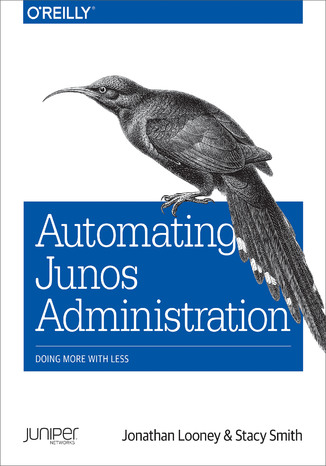 Automating Junos Administration. Doing More with Less