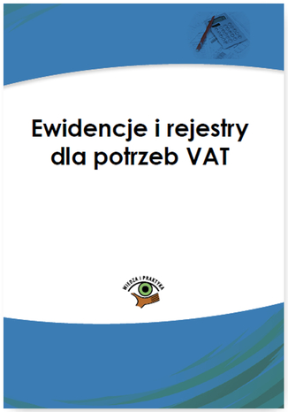 Ewidencje i rejestry dla potrzeb VAT