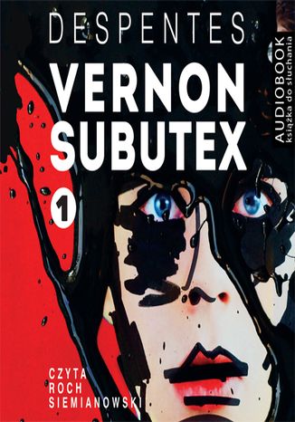 Vernon Subutex. Tom 1