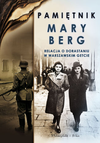 Pamiętnik Mary Berg. Relacja o dorastaniu w warszawskim getcie