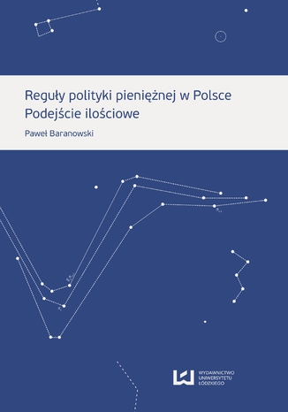 Reguły polityki pieniężnej w Polsce. Podejście ilościowe 