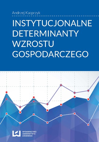 Instytucjonalne determinanty wzrostu gospodarczego