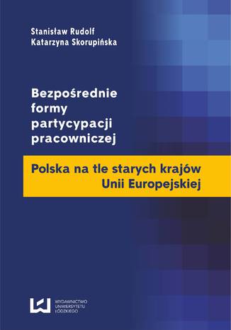 Bezpośrednie formy partycypacji pracowniczej. Polska na tle starych krajów Unii Europejskiej