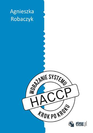 Wdrażanie systemu HACCP \"krok po kroku\"