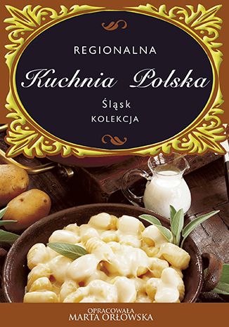 Śląsk - Regionalna kuchnia polska