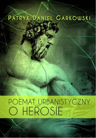 Poemat urbanistyczny o Herosie