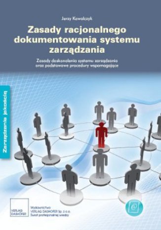 Zasady dokumentowania systemu zarządzania. Zasady doskonalenia systemu zarządzania oraz podstawowe procedury