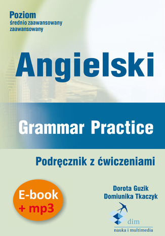 Angielski. Grammar Practice. Podręcznik z ćwiczeniami (PDF + mp3)