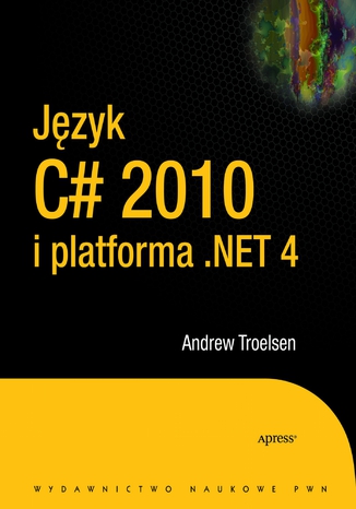 Język C# 2010 i platforma .NET 4.0