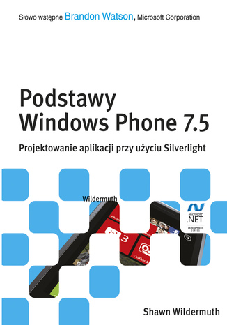 Podstawy Windows Phone 7.5. Projektowanie aplikacji przy użyciu Silverlight