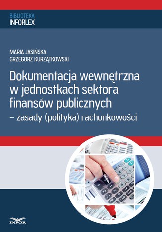 Dokumentacja wewnętrzna w jednostkach sektora finansów publicznych 