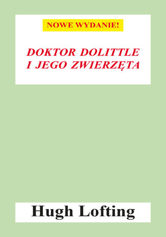  Doktor Dolittle i jego zwierzęta (nowe wydanie)