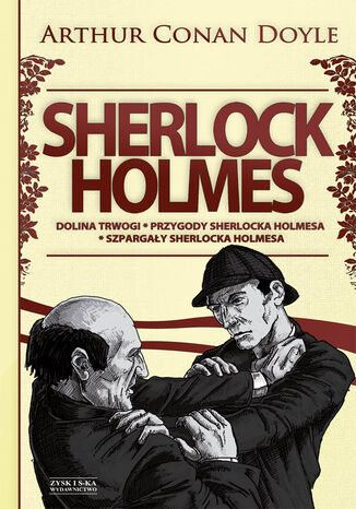 Sherlock Holmes T.2: Dolina trwogi. Przygody Sherlocka Holmesa. Szpargały Sherlocka Holmesa