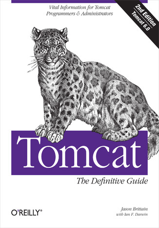 Tomcat: The Definitive Guide. The Definitive Guide. 2nd Edition
