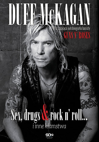 Duff McKagan. Sex, drugs & rock n\