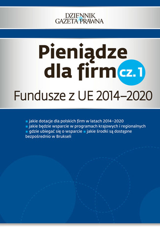 Pieniądze dla firm cz. 1 Fundusze z UE 2014-2020 