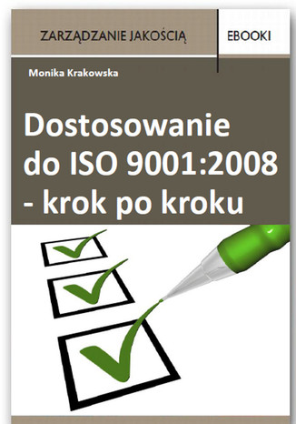 Dostosowanie do ISO 9001:2008 - krok po kroku 