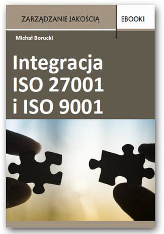 Integracja ISO 27001 i ISO 9001 