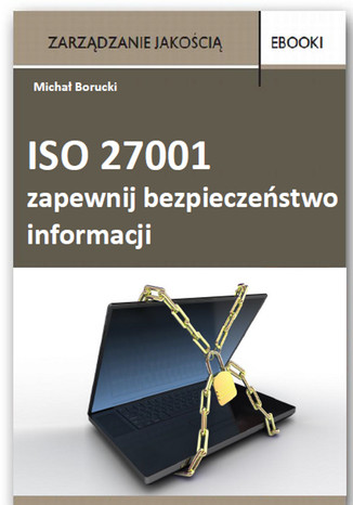ISO 27001 - zapewnij bezpieczeństwo informacji 