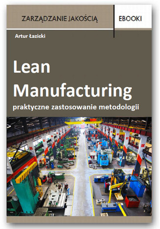 Lean Manufacturing - praktyczne zastosowanie metodologii case