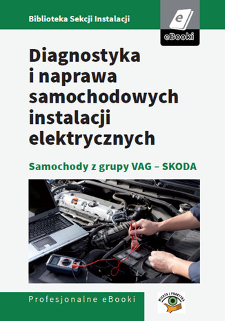 Diagnostyka i naprawa samochodowych instalacji elektrycznych - samochody z grupy VAG - Skoda 