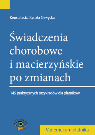 Świadczenia chorobowe i macierzyńskie po zmianach 2014