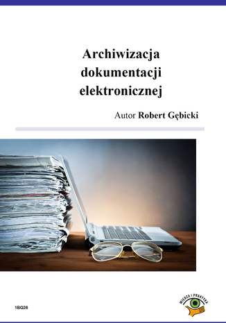 Archiwizacja dokumentacji elektronicznej